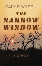 Narrow Window, The – A Novel
