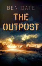 Outpost, The: A Novel
