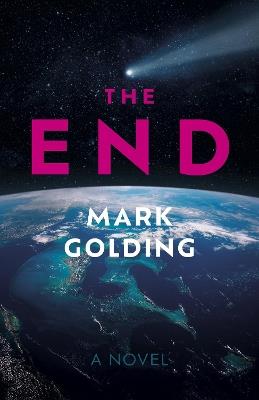 End, The: A Novel - Mark Golding - cover