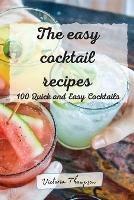 Libro in inglese The easy cocktail recipes  - Victoria Thompson
