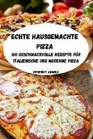 Echte Hausgemachte Pizza - Benedikt Arnold - cover