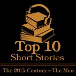 Top 10 Short Stories – The 20th Century – The Men, The