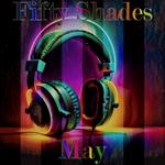 Fifty Shades of May