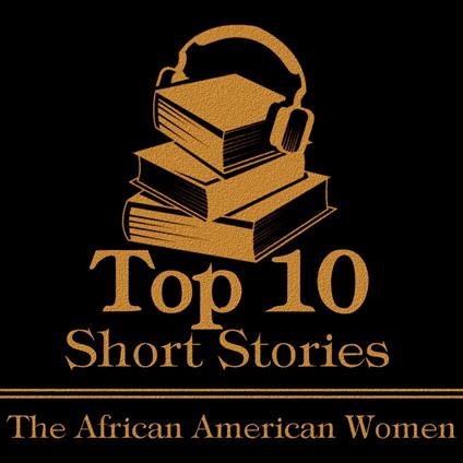Top 10 Short Stories, The - The African American Women
