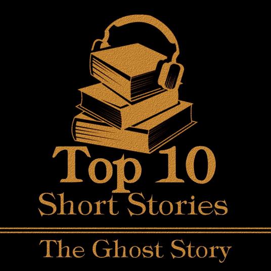 Top 10 Short Stories, The - The Ghost Story