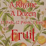 Rhyme A Dozen ? Fruit, A