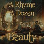 Rhyme A Dozen ? Beauty, A