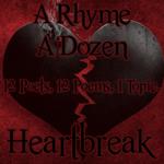 Rhyme A Dozen, A - Heartbreak