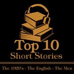 Top 10 Short Stories, The - The 1920's - The English - The Men