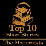 Top 10 Short Stories, The - The Modernists