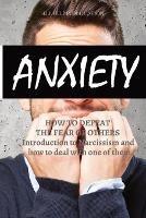 Social Anxiety: HOW TO DEFEAT THE FEAR OF OTHERS: Introduction to Narcissism and how to deal with one of them. - Self Help Pubblication - cover