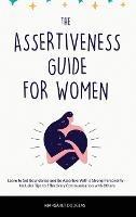 Assertiveness Guide for Women: Learn to Set Boundaries and Be Assertive With a Strong Personality - Includes Tips to Effectively Communication with Others - Margaret Douglas - cover