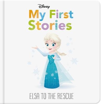 Disney My First Stories: Elsa to the Rescue - Walt Disney - cover