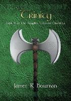 Seraphim Collective Chronicles Book 3: Trinity - James R Bowman - cover