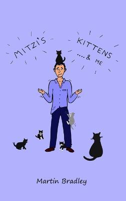 Mitzi's Kittens & Me - Martin Bradley - cover