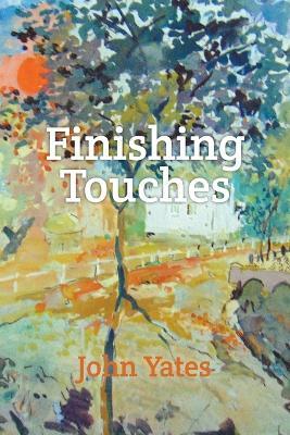 Finishing Touches - John Yates - cover