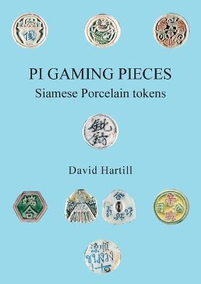 PI Gaming Pieces: Siamese Porcelain tokens - David Hartill - cover