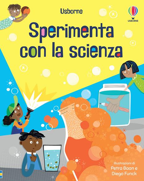 Sperimenta con la scienza - James Maclaine,Lizzie Cope,Rachel Firth - copertina
