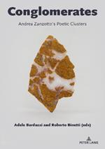Conglomerates: Andrea Zanzotto’s Poetic Clusters