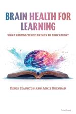 Brain Health for Learning: What neuroscience brings to education?