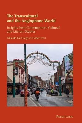 The Transcultural and the Anglophone World: Insights from Contemporary Cultural and Literary Studies - cover
