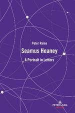 Seamus Heaney: A Portrait in Letters