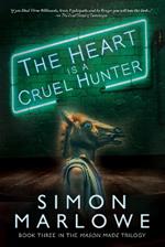 The Heart is a Cruel Hunter