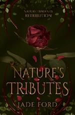 Nature's Tributes