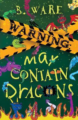 WARNING: May Contain Dragons - B. Ware - cover
