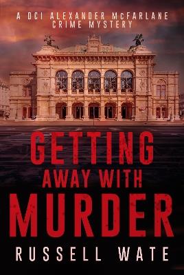Getting Away with Murder - Russell Wate - cover