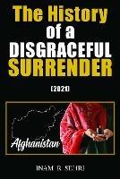 The History of a Disgraceful Surrender (2021) - Inam R. Sehri - cover