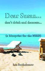 Dear Susan... don't drink and decorate... (a blueprint for the NHS?)