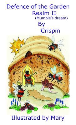 Defence of the Garden Realm II: (Mumble's Dream) - Crispin - cover