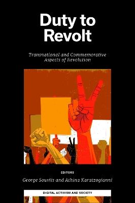 Duty to Revolt: Transnational and Commemorative Aspects of Revolution - cover