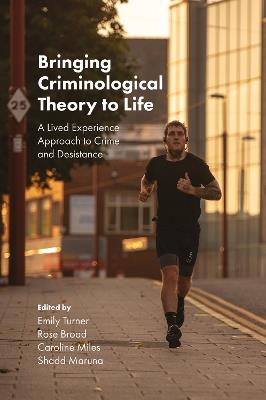 Bringing Criminological Theory to Life: A Lived Experience Approach to Crime and Desistance - cover