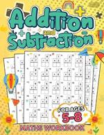 Addition and Subtraction Math Book for Kids Ages 5-8: Discover the Exciting World of Numbers and Master Addition and Subtraction Skills