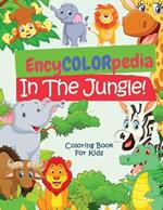EncyCOLORpedia - Jungle Animals: A Coloring Book with 
