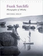 Frank Sutcliffe: Photographer of Whitby