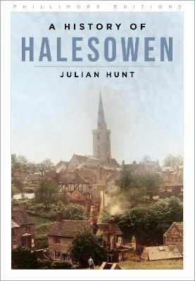 A History of Halesowen - Julian Hunt - cover