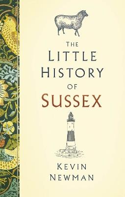 The Little History of Sussex - Kevin Newman - cover