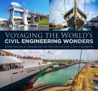 Voyaging the World's Civil Engineering Wonders - John Laverick - cover