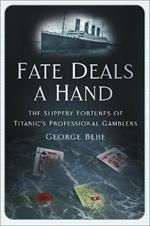 Fate Deals a Hand: The Slippery Fortunes of Titanic’s Professional Gamblers