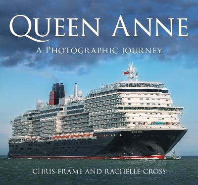 Queen Anne: A Photographic Journey - Chris Frame,Rachelle Cross - cover