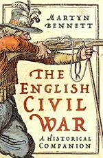 The English Civil War: A Historical Companion