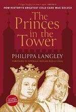 The Princes in the Tower: How History's Greatest Cold Case Was Solved