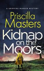 KIDNAP ON THE MOORS a gripping murder mystery