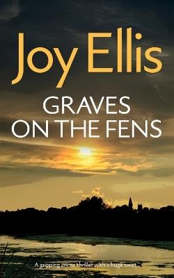 Graves on the Fens - Joy Ellis - cover