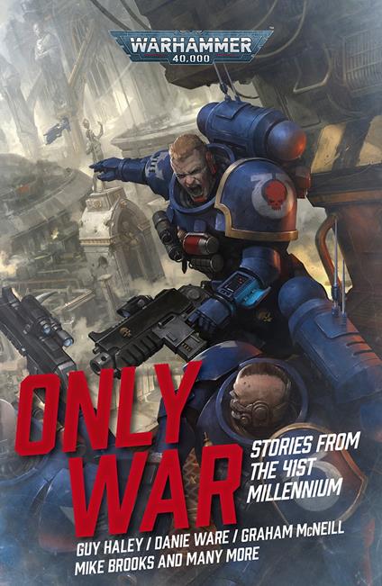 Only War: Stories from the 41st Millennium