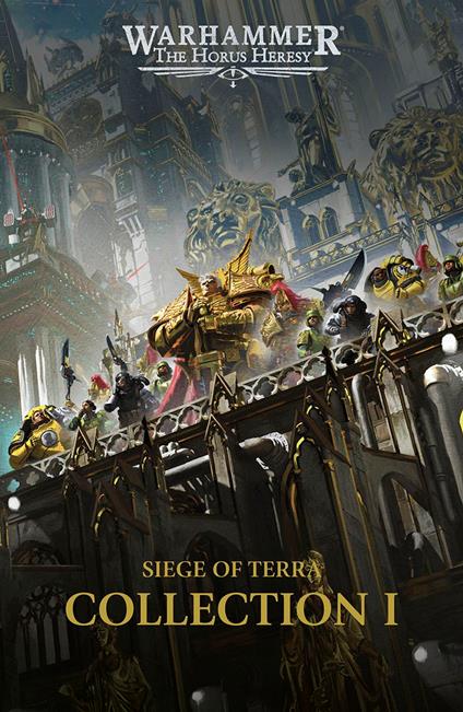 The Horus Heresy: Siege of Terra Collection I