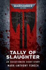 Tally Of Slaughter